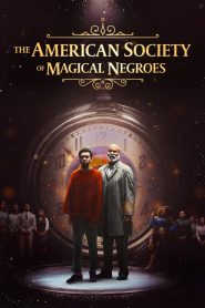 La società americana dei Magical Negroes (2024)