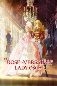 Le rose di Versailles – Lady Oscar (2025)