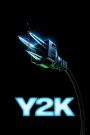 Y2K: La rivolta digitale (2024)