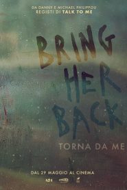 Bring Her Back – Torna da me (2025)