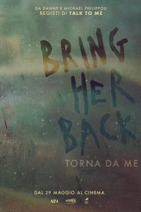 Bring Her Back – Torna da me (2025)