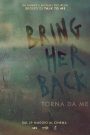Bring Her Back – Torna da me (2025)