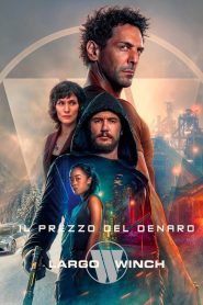 Largo Winch – Il prezzo del denaro (2024)