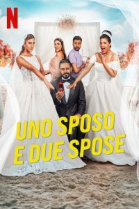 Uno sposo e due spose (2025)