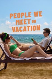 People we meet on vacation – Un amore in vacanza (2026)
