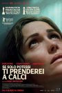 Se solo potessi ti prenderei a calci (2025)