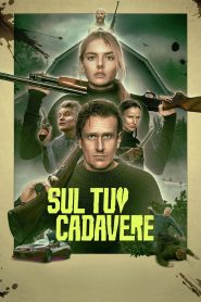 Sul tuo cadavere (2026)